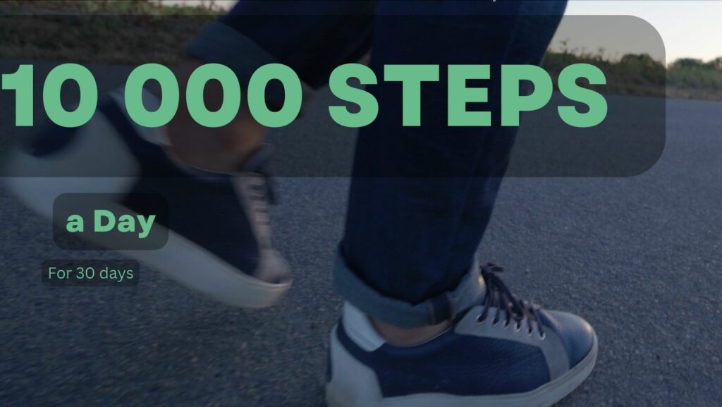 I walked 10 000 steps a day for 30 days